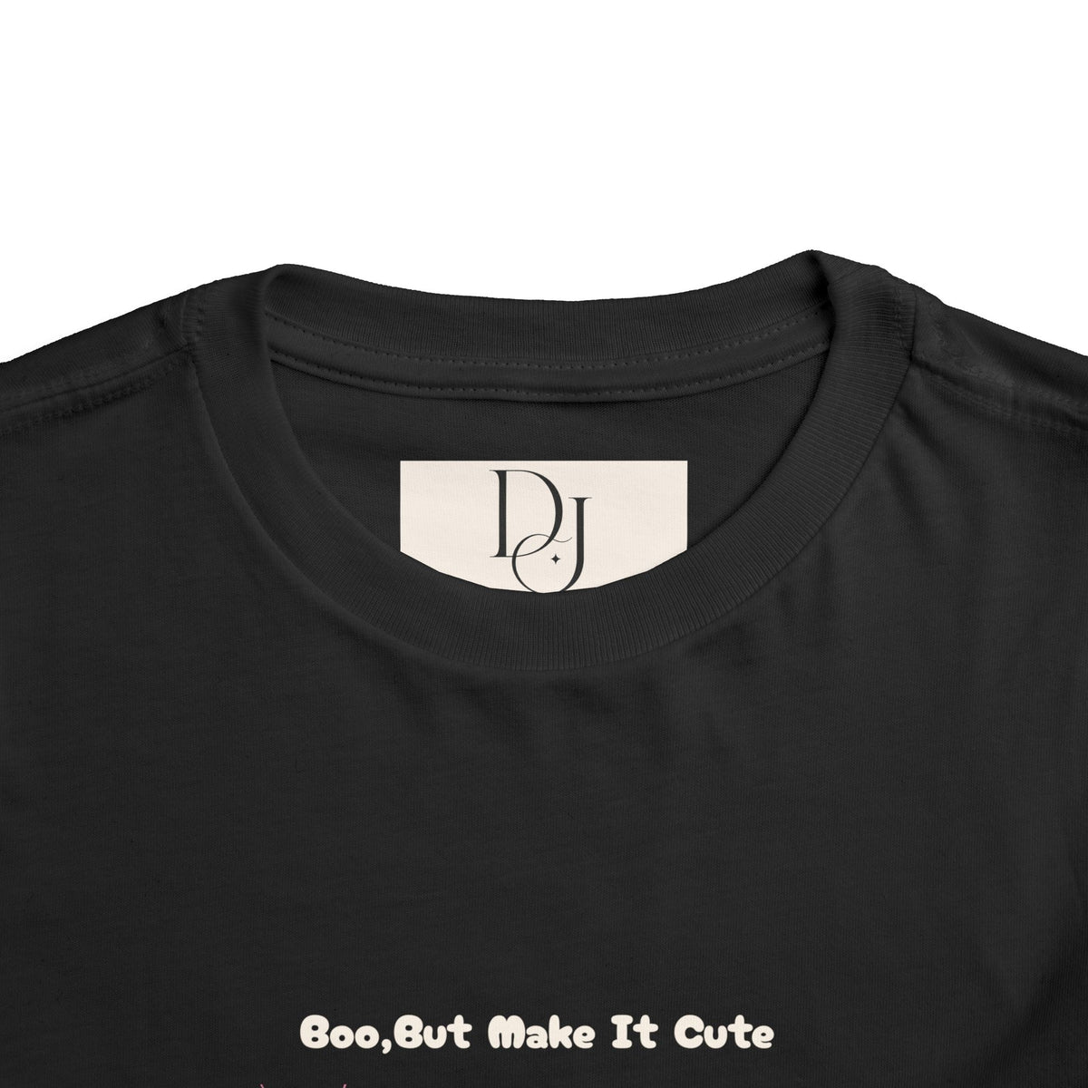 Boo, But Make it Cute - Toddler Sizes T