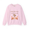 "Leaves Are Falling, Coffee Is Calling" Crewneck