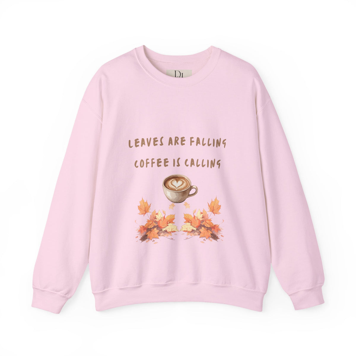 "Leaves Are Falling, Coffee Is Calling" Crewneck