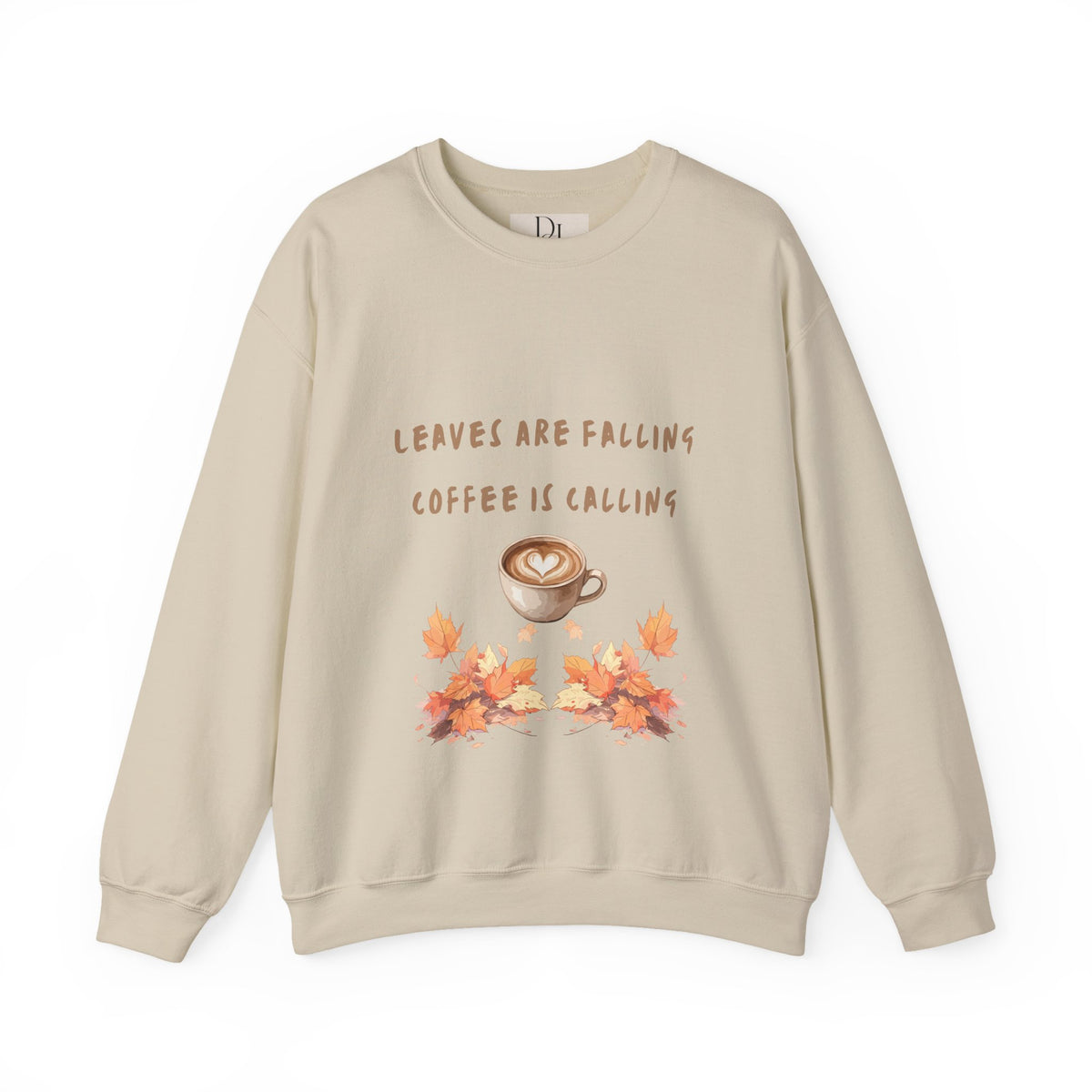 "Leaves Are Falling, Coffee Is Calling" Crewneck