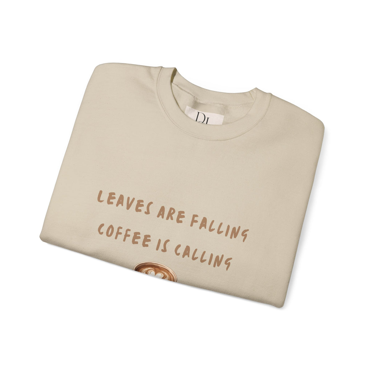 "Leaves Are Falling, Coffee Is Calling" Crewneck